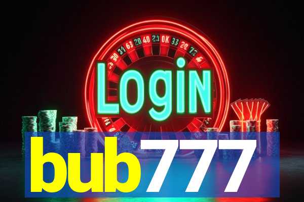 bub777