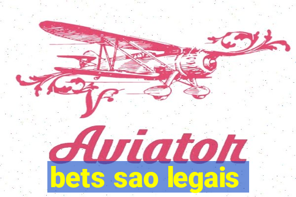 bets sao legais