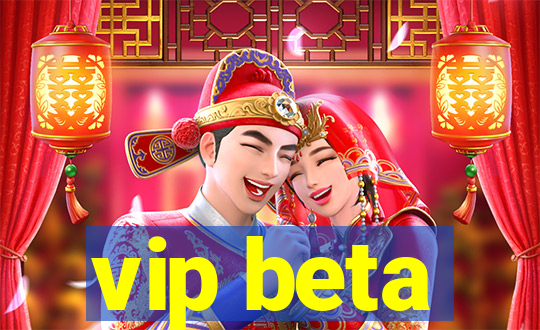 vip beta