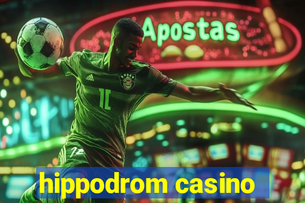 hippodrom casino