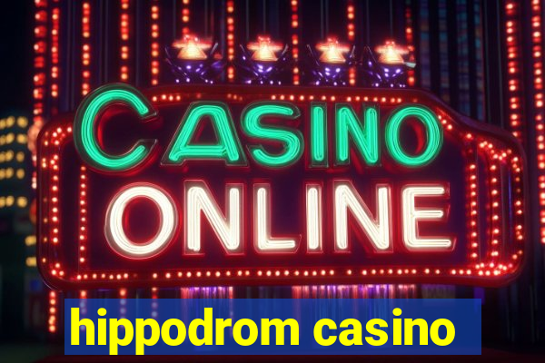 hippodrom casino