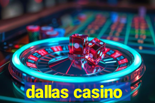 dallas casino