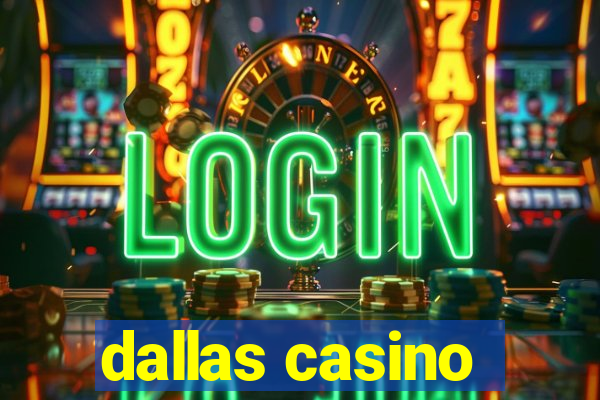 dallas casino