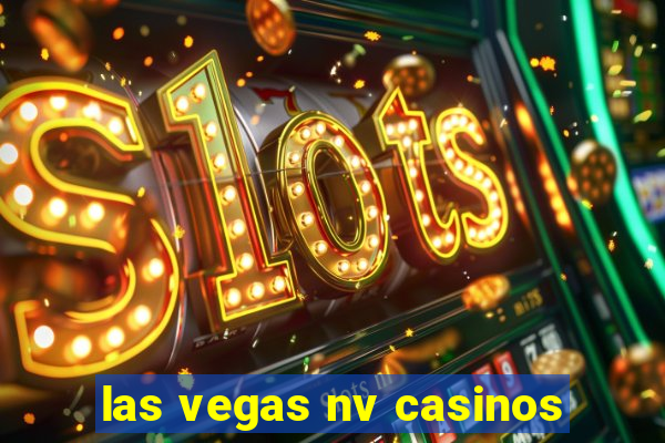 las vegas nv casinos