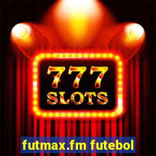 futmax.fm futebol