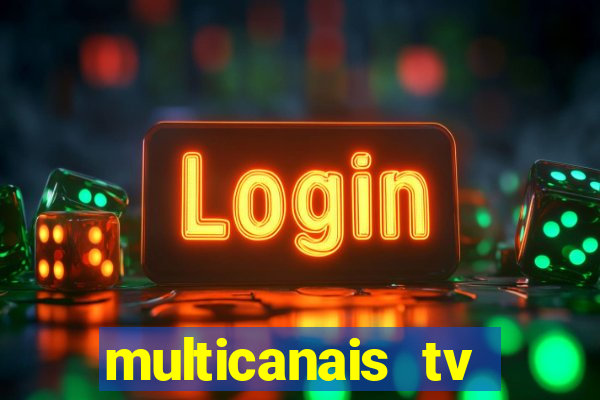 multicanais tv online ao vivo