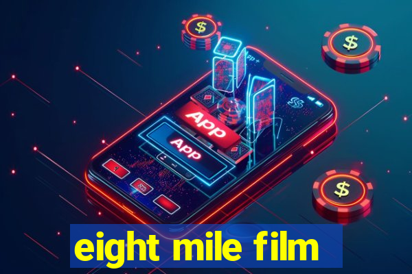 eight mile film