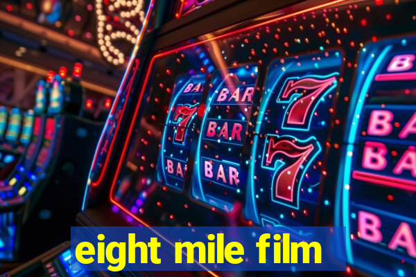 eight mile film