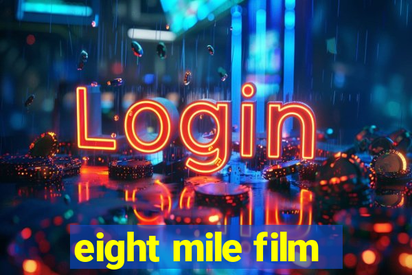 eight mile film