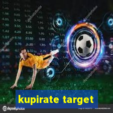 kupirate target