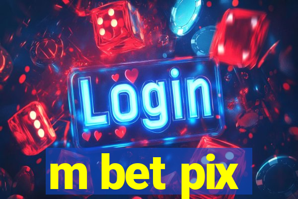 m bet pix