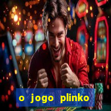 o jogo plinko winner paga mesmo