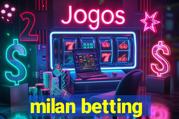 milan betting