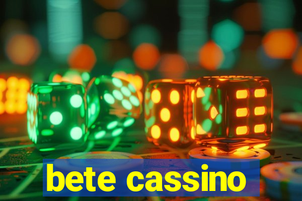 bete cassino