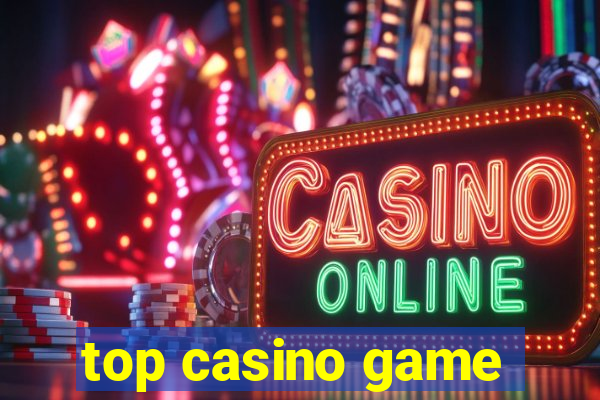 top casino game