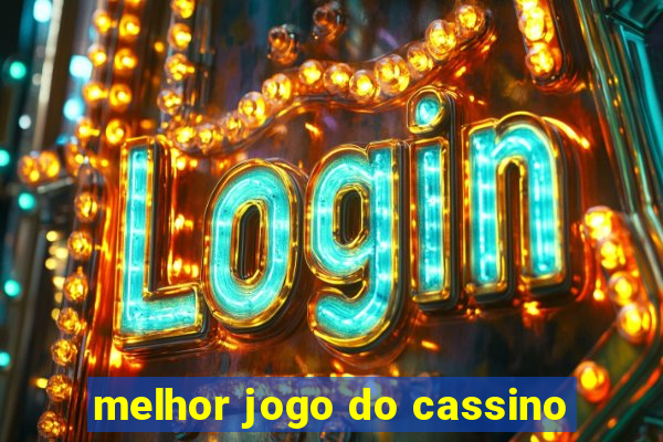 melhor jogo do cassino