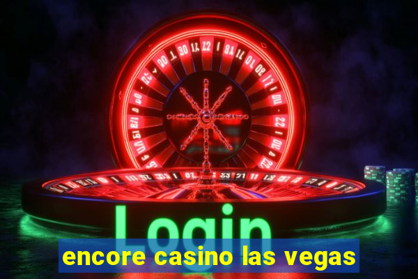 encore casino las vegas