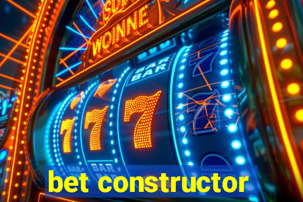 bet constructor