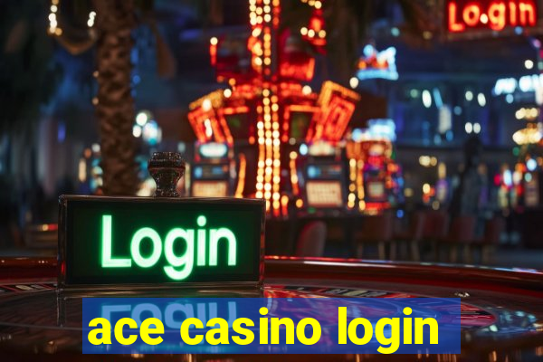 ace casino login