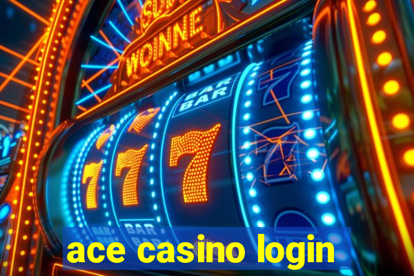 ace casino login