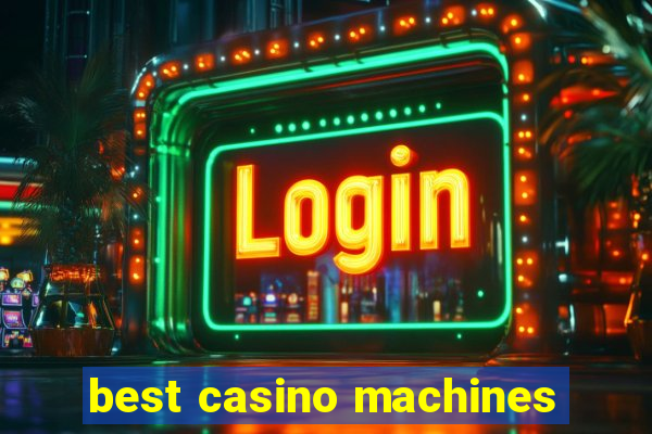 best casino machines