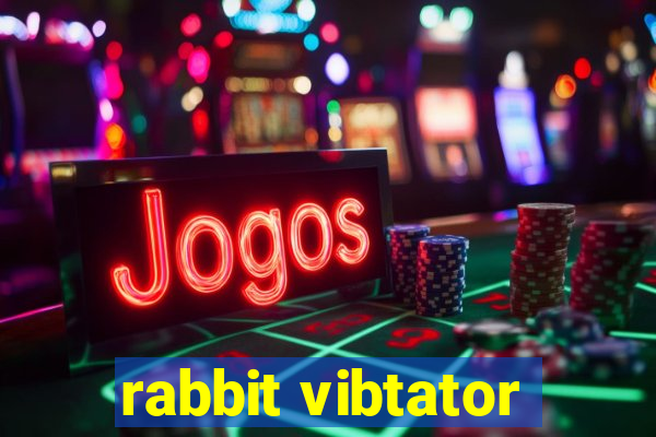 rabbit vibtator