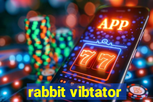 rabbit vibtator