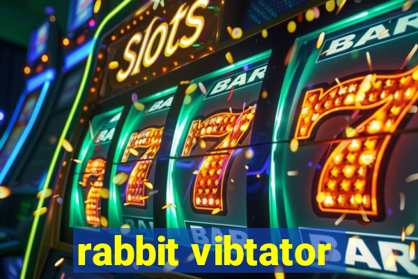 rabbit vibtator