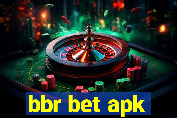 bbr bet apk