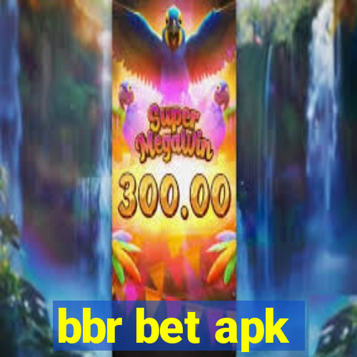 bbr bet apk