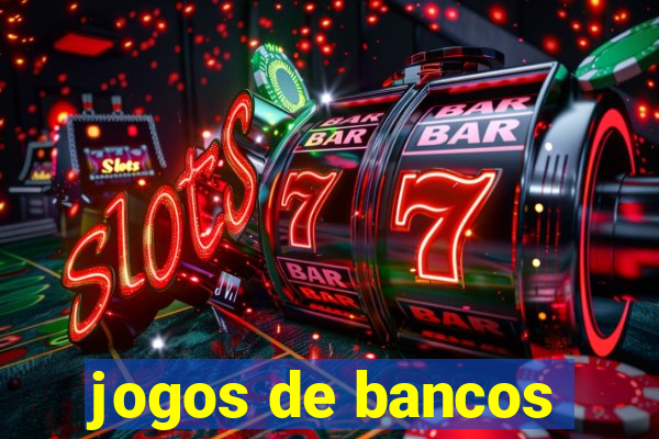 jogos de bancos