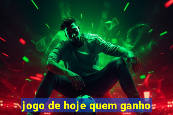 jogo de hoje quem ganho