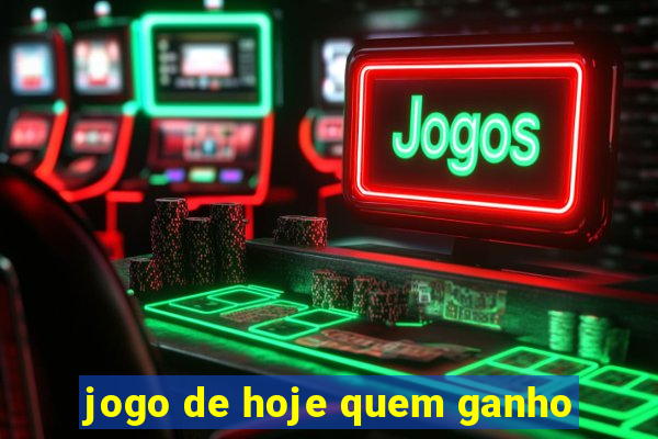 jogo de hoje quem ganho