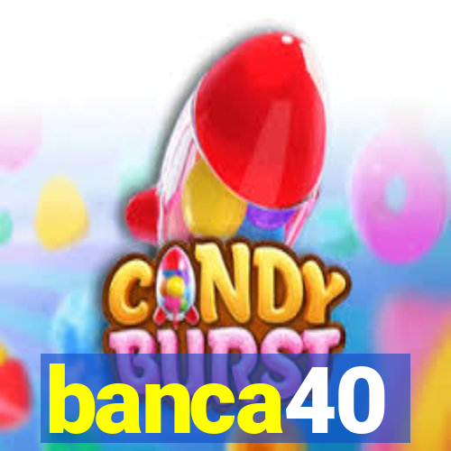 banca40