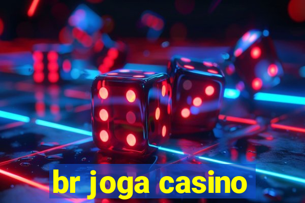 br joga casino