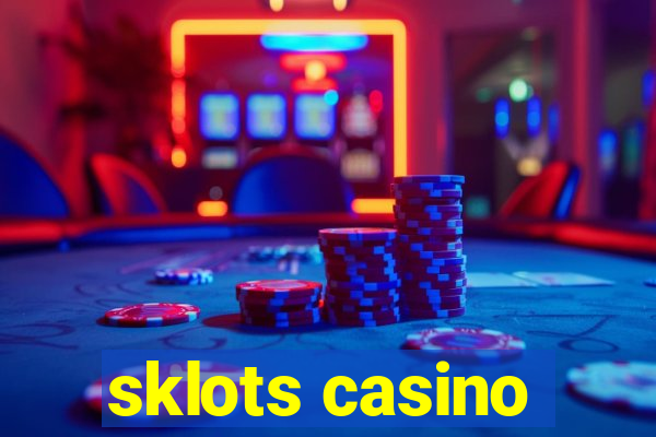 sklots casino