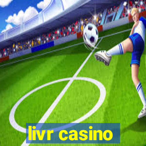 livr casino