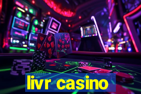 livr casino