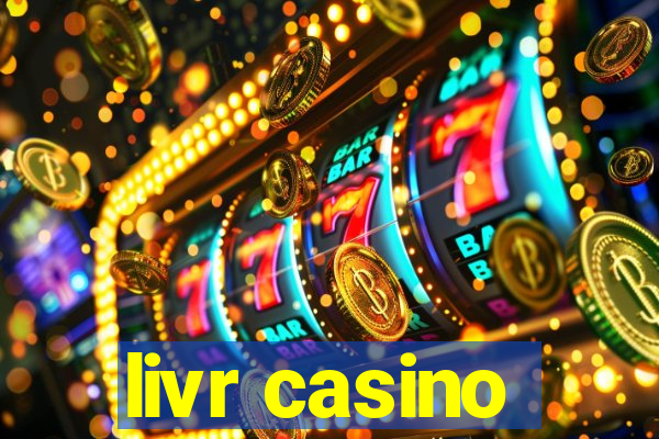 livr casino