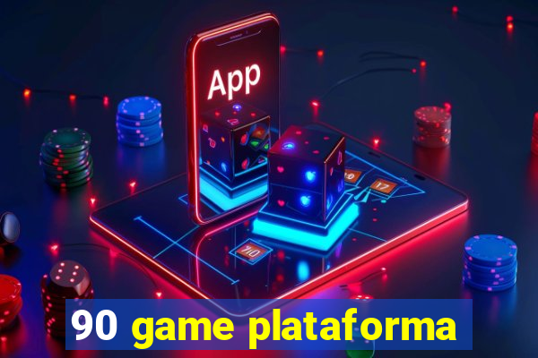 90 game plataforma