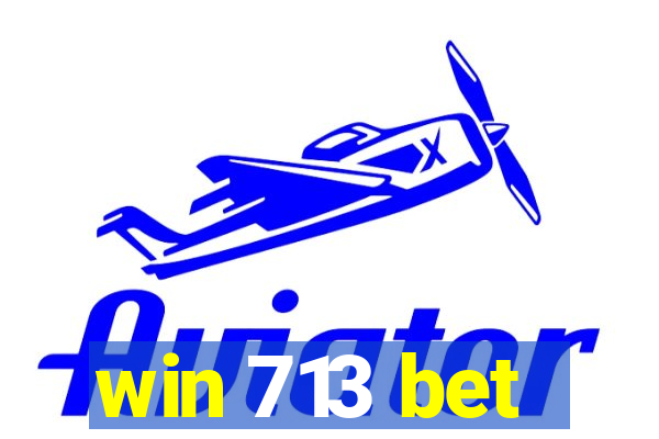 win 713 bet