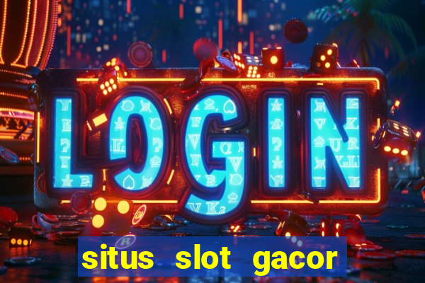 situs slot gacor new member