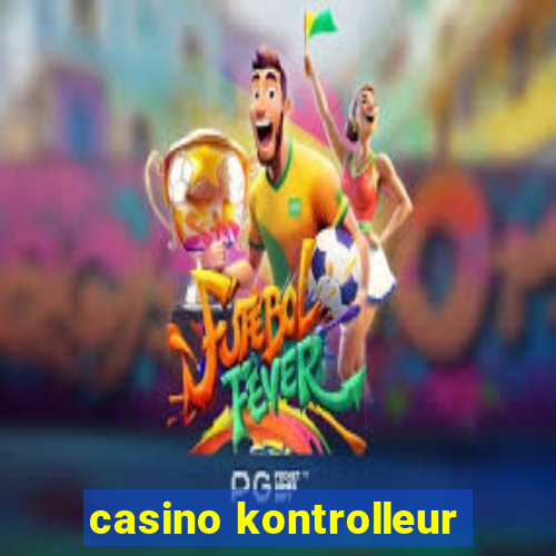 casino kontrolleur