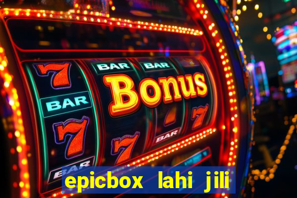 epicbox lahi jili fun sabong