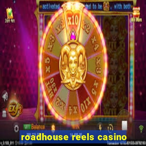 roadhouse reels casino