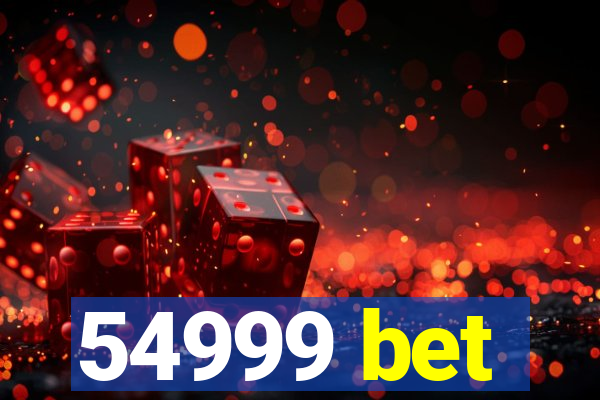 54999 bet