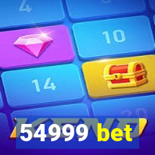 54999 bet