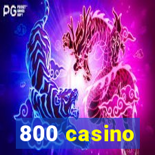 800 casino