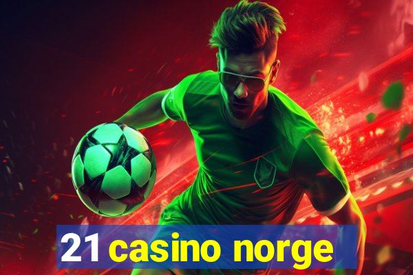 21 casino norge