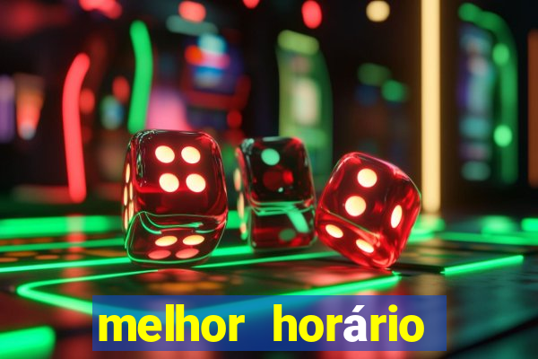 melhor horário fortune dragon